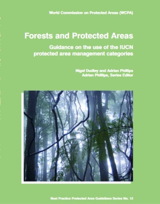 FAO - SFM Tool Detail: Forests and protected areas: guidance on the use of  the IUCN protected area management categories