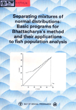 SEPARATING MIXTURES OF NORMAL DISTRIBUTIONS: BASIC PROGRAMS FOR BHATTACHARYA’S METHOD AND THEIR APPLICATIONS TO FISH POPULATION ANALYSIS