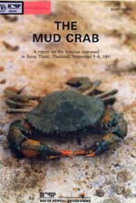 Report of the Seminar on the Mud Crab Culture and Trade. Swat Thani, Thailand; November 5-8,1991 