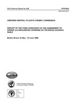 REPORT OF THE THIRD WORKSHOP ON THE ASSESSMENT OF SHRIMP and GROUNDFISH FISHERIES ON THE BRAZIL-GUIANAS SHELF Belém, Brazil, 24 May - 10 June 1999