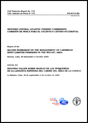 FAO Fisheries Report No. 715 - Report of the Second Workshop on the Management of Caribbean Spiny Lobster Fisheries in the Wecafc Area Havana, Cuba, 30 September - 4 October 2002
