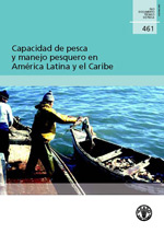 Capacidad de pesca y manejo pesquero en Amrica Latina y el Caribe 