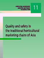 Quality and safety in the traditional horticultural marketing chains of Asia