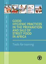 Good hygienic practices in the preparation and sale of street food in Africa 