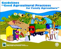 Good Agricultural Practices for Family Agriculture