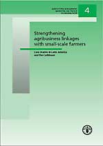 Strengthening agribusiness linkages with small-scale farmers. Case studies in Latin America and the Caribbean.