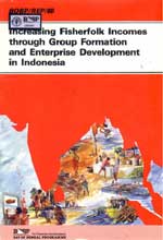  Increasing Fisherfolk Incomes Through Group Formation and Enterprise Development in Indonesia 