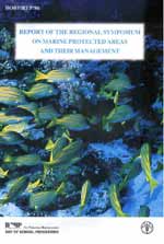 Report of the Regional Symposium on Marine Protected Areas and Their Management. Alor Setar, Kedah, Malaysia; 1-4 November, 1999 