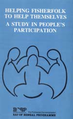 Helping Fisherfolk to Help Themselves: A Study in People’s Participation - BOBP/MIS/06