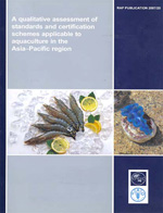 A Qualitative Assessment of Standards and Certification Schemes Applicable to Aquaculture in the AsiaPacific Region