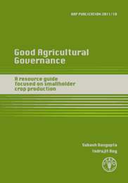 Training manual on good agricultural governance. A resource guide focused on smallholder crop production