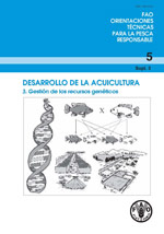 Desarrollo de la acuicultura. 3. Gestin de los recursos genticos