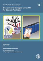 Environmental Management Tool Kit for Obsolete Pesticides - Vol. 1