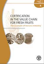 CERTIFICATION IN THE VALUE CHAIN FOR FRESH FRUITS - The example of the banana industry