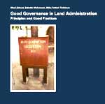 Good Government in Land Administration - Principles and Good Practices