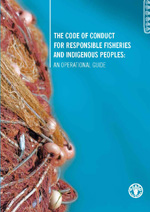 The code of conduct for responsible fisheries and indigenous peoples: An operational guide

