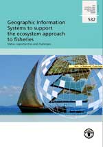 Geographic Information Systems to support the ecosystem approach to fisheries