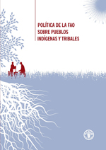 Poltica de la FAO sobre pueblos indgenas y tribales