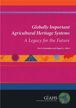 Globally Important Agricultural Heritage Systems - A Legacy for the Future