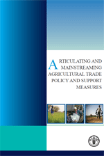 Articulating and mainstreaming agricultural trade policy and support measures