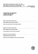 Report of the sixth session of the Sub-Committee on Aquaculture. Cape Town, South Africa, 26-30 March 2012. Rapport de la sixieme session du Sous-Comite de l'aquaculture. Le Cap, Afrique du Sud, 26-30 mars 2012. Informe de la sexta reunion del Subcomite de Acuicultura. Ciudad del Cabo, Sudafrica, 26-30 de marzo de 2012.