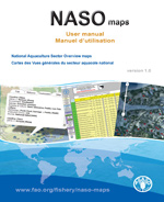 National Aquaculture Sector Overview map collection.User manual/ Collection des cartes des Vues générales du secteur aquacole national (NASO). Manuel de l'utilisateur