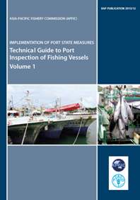 Implementation of port state measures. Volume 1: Technical Guide to Port Inspection of Fishing Vessels