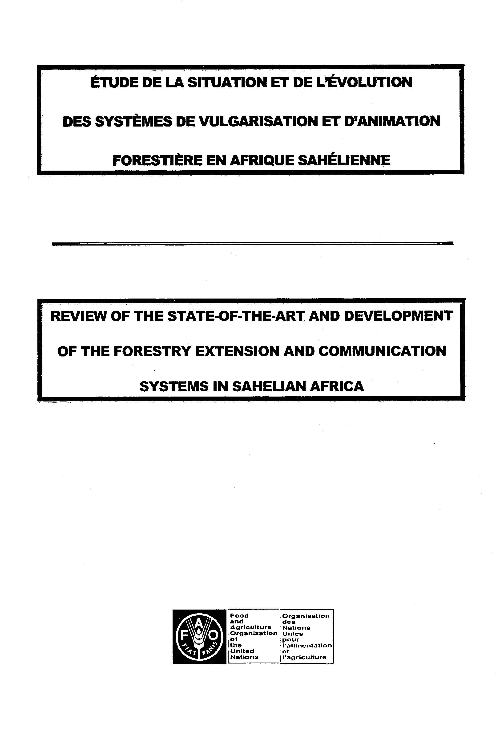 ÉTUDE DE LA SITUATION ET DE L'ÉVOLUTION DES SYSTÈMES DE VULGARISATION ET D'ANIMATION FORESTIÈRE EN AFRIQUE SAHÉLIENNE