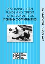 Revolving Loan Funds And Credit Programmes For Fishing Communities - Management Guidelines