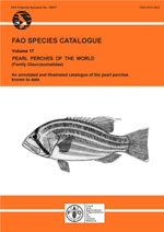 FAO species catalogue. Volume 17. Pearl perches of the world. (Family Glaucosomatidae). An annotated and illustrated catalogue of the pearl perches known to date