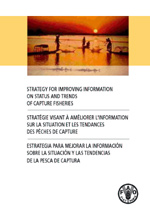 STRATEGY FOR IMPROVING INFORMATION ON STATUS AND TRENDS OF CAPTURE FISHERIES