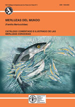 FAO Catálogo de Especies para los Fines de la Pesca N° 2. Merluzas del mundo (Familia Merlucciidae). Catálogo comentado e ilustrado de las merluzas conocidas.