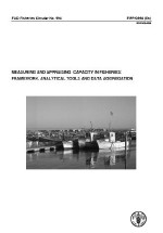 FAO Fisheries Circular No. 994 - Measuring and appraising capacity in fisheries: framework, analytical tools and data aggregation