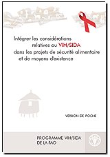 Intgrer les considrations relatives au VIH/SIDA dans les projets de scurit alimentaire et de moyens d'existence - Cover