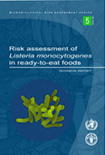 Risk assessment of Listeria monocytogenes in ready to eat foods: Technical report.