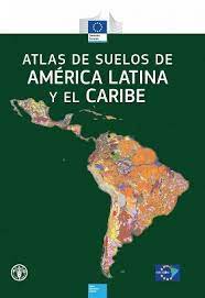 Atlas de suelos de America Latina y El Caribe