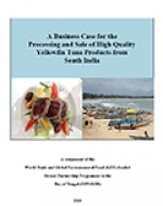 A Business Case for the Processing and Sale of High Quality Yellowfin Tuna Products from South India