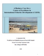 A Business Case for a Centre of Excellence in International Fisheries Development (CEIFD)