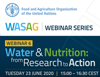 WASAG Webinar: “Water & Nutrition: From Research to Action”