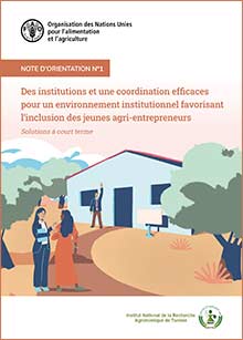 Note d’orientation n° 1: Des institutions et une coordination efficaces pour un environnement institutionnel favorisant l’inclusion des jeunes agri-entrepreneurs