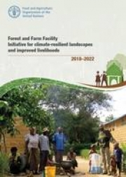 FFF Initiative for climate-resilient landscapes and improved livelihoods 2018 - 2022