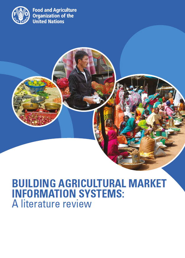 Building Agricultural Market Information Systems: A Literature Review  |Policy Support and Governance| Food and Agriculture Organization of the  United Nations