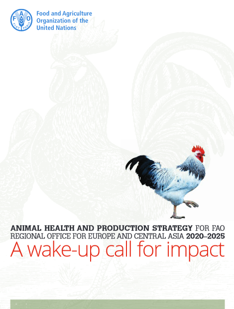 A wake-up call for impact: Animal health and production strategy for FAO  Regional Office for Europe and Central Asia 2020–2025 |Policy Support and  Governance| Food and Agriculture Organization of the United Nations