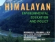 Himalayan Environmental Education and Policy conference