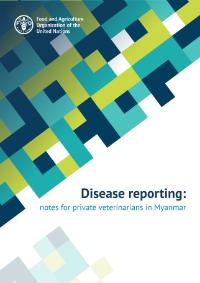 Disease reporting: Notes for private veterinarians in Myanmar