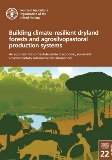 Building climate-resilient dryland forests and agrosilvopastoral production systems