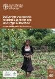 Delivering tree genetic resources in forest and landscape restoration