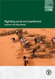 FAO Forestry Paper 158: Fighting sand encroachment. Lessons from Mauritania