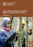 From reference levels to results REDD+ reporting by countries