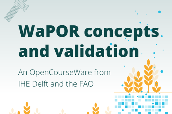 IHE-Delft OCW: WaPOR Concepts and Validation